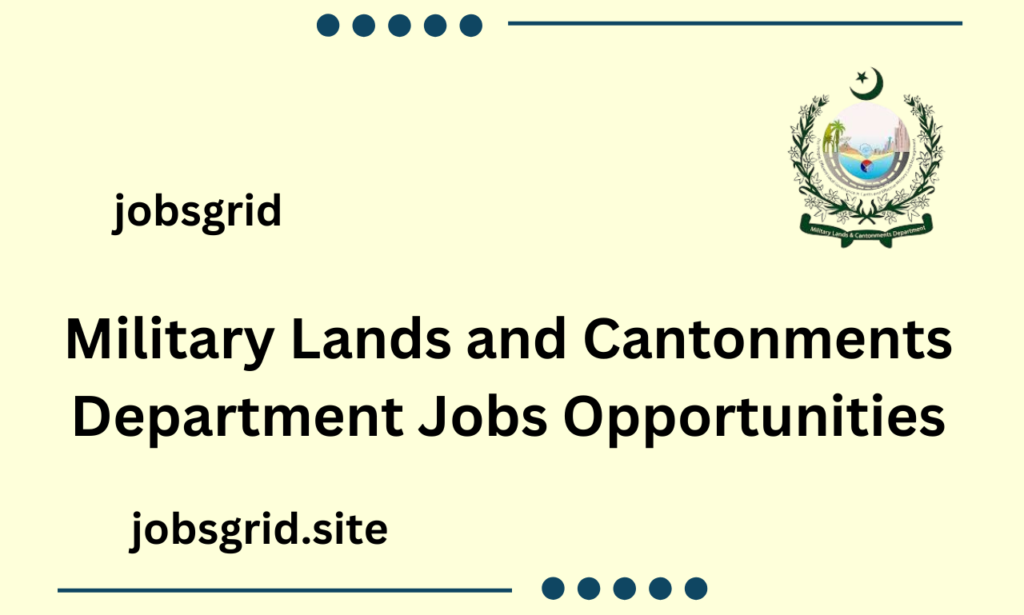 Military Lands and Cantonments Department Jobs Opportunities