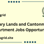 Military Lands and Cantonments Department Jobs Opportunities